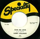 7inch Vinyl Single - Larry Williams - Give Me Love / Teardrops