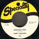 7inch Vinyl Single - Larry Williams - Hootchy-Koo / The Dummy