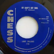 Larry Williams - My Baby's Got Soul / Everyday I Wonder