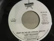 7inch Vinyl Single - Larry Willoughby - Heart On The Line (Operator, Operator)