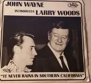 Larry Woods - It Never Rains In Southern California