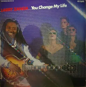 Larry Zanga - You Change My Life