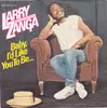 7inch Vinyl Single - Larry Zanga - Baby, I'd Like You To Be. . .