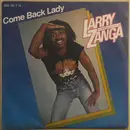 7inch Vinyl Single - Larry Zanga - Come Back Lady