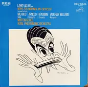 LP - Larry Adler - The Royal Philharmonic Orchestra Conducted By Morton Gould - Plays Works For Harmonica And Orchestra