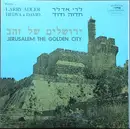 LP - Larry Adler , Hedva And David - Jerusalem, The Golden City
