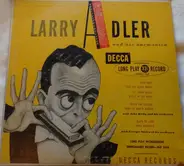 Larry Adler , John Kirby And His Orchestra , Georgie Stoll & His Orchestra - Larry Adler And His Harmonica