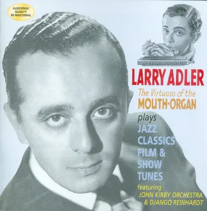 Larry Adler - The Virtuoso Of The Mouth-Organ