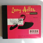 Larry Adler - Larry Adler And His Harmonica Volume Two