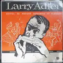 10'' - Larry Adler - Récital de Musique Espagnole Et Slovaque
