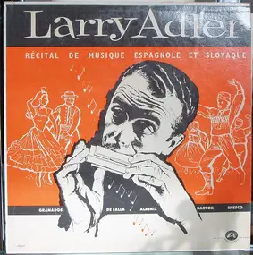 Larry Adler - Récital de Musique Espagnole Et Slovaque