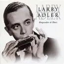CD - Larry Adler - Rhapsodies & Blues