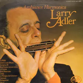 Larry Adler - Ambiance Harmonica