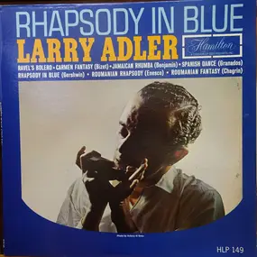 Larry Adler - Rhapsody In Blue