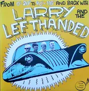 7inch Vinyl Single - Larry And The Lefthanded - From 0˚-20˚ To 40˚-116˚ And Back With - EP