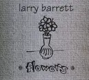 CD - Larry Barrett - Flowers - Digipak