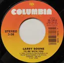7inch Vinyl Single - Larry Boone - To Be With You