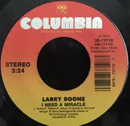 Larry Boone - I Need A Miracle