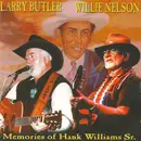 CD - Larry Butler & Willie Nelson - Memories Of Hank Williams Sr.