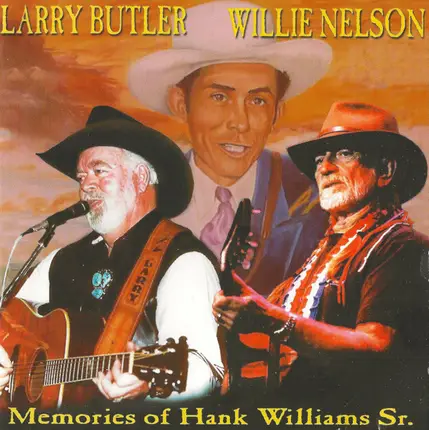 Larry Butler & Willie Nelson - Memories Of Hank Williams Sr.