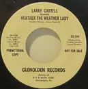 7inch Vinyl Single - Larry Cartell - Heather The Weather Lady
