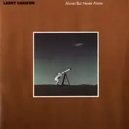 Larry Carlton - Alone / But Never Alone