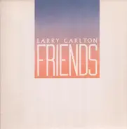 Larry Carlton - Friends