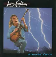 Larry Carlton - Strikes Twice