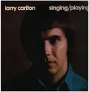LP - Larry Carlton - Singing / Playing - + Insert
