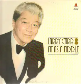 Larry Carr - Fit as a Fiddle
