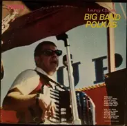Larry Chesky And His Orchestra - Big Band Polkas