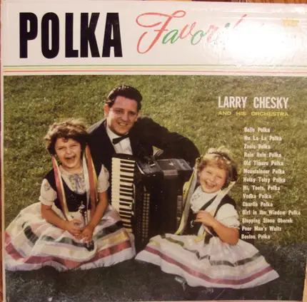 Larry Chesky And His Orchestra - Polka Favorites