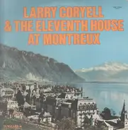 Larry Coryell , The Eleventh House - At Montreux