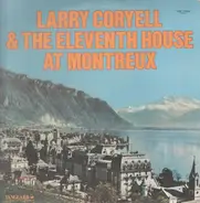 Larry Coryell , The Eleventh House - At Montreux