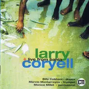 Larry Coryell - Live from Bahia