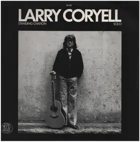 Larry Coryell - Standing Ovation - Solo