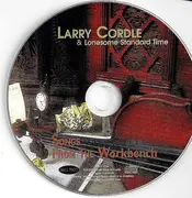 CD - Larry Cordle And Lonesome Standard Time - Songs From the Workbench