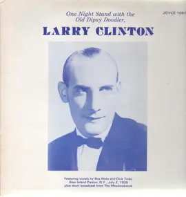 Larry Clinton - One Night Stand with the Old Dipsy Doodler