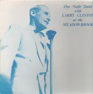 Larry Clinton - One Night Stand at the Meadowbrook