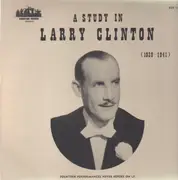 LP - Larry Clinton - A Study In Larry Clinton (1939-1941)