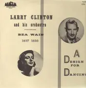 LP - Larry Clinton and his Orchestra feat. Bea Wain - A Design For Dancing, Vol. II (1937-1938)