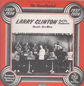 Larry Clinton & His Orchestra - The Uncollected 1937-1938