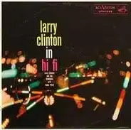 Larry Clinton And His Orchestra With Helen Ward - Larry Clinton In Hi Fi