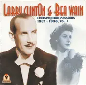 Larry Clinton & Bea Wain - Transcription Sessions 1937 - 1938, Vol. 1