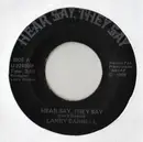 7inch Vinyl Single - Larry Darnell - Hear Say, They Say
