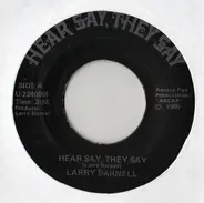 Larry Darnell - Hear Say, They Say