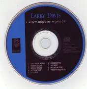 CD - Larry Davis - I Ain't Beggin' Nobody