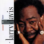 CD - Larry Davis - Sooner Or Later