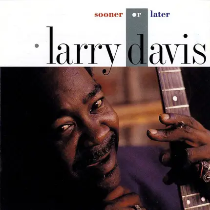 Larry Davis - Sooner or Later