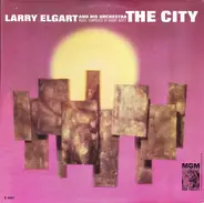 Larry Elgart & His Orchestra - The City